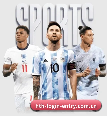 hth-login-entry.com.cn的故事 - 体育资讯内容服务